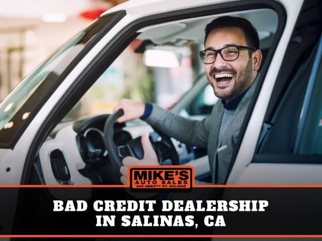 Bad Credit Dealership In Salinas, CA