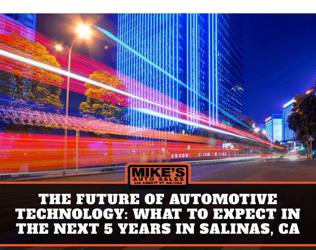 Automotive Technology in Salinas, CA: What to Expect in the Next 5 Years