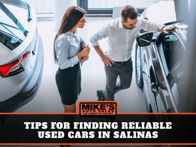 Tips for Finding Reliable Used Cars in Salinas