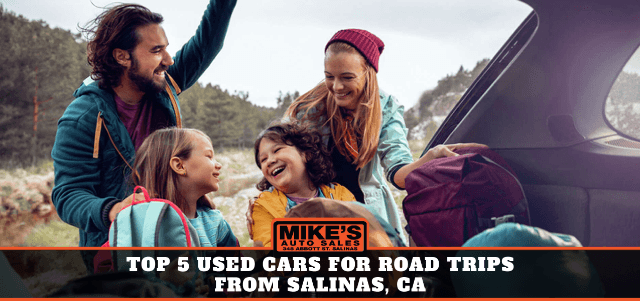 Top 5 Used Cars for Road Trips from Salinas, CA