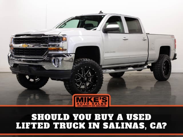 Should You Buy a Used Lifted Truck in Salinas, Ca