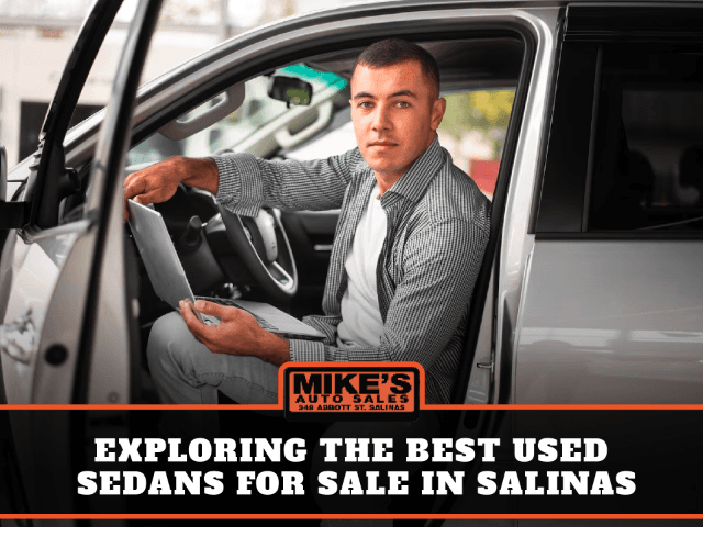 Exploring the Best Used Sedans for Sale in Salinas